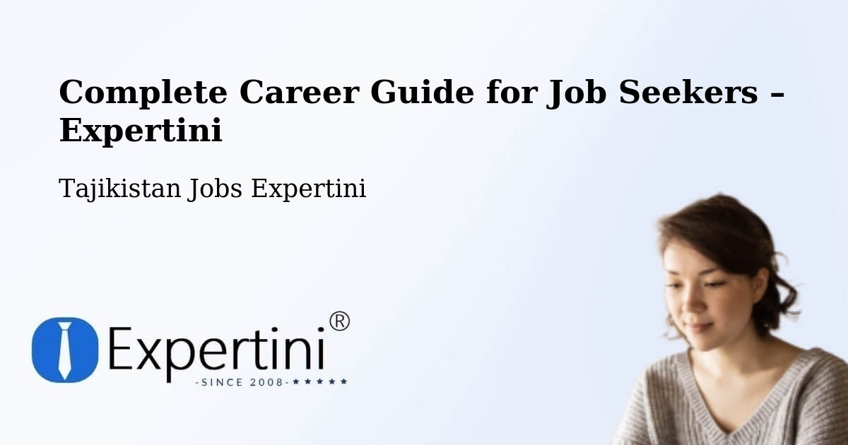 Career Guide for Job Seekers – Tajikistan - Tajikistan Jobs Expertini
