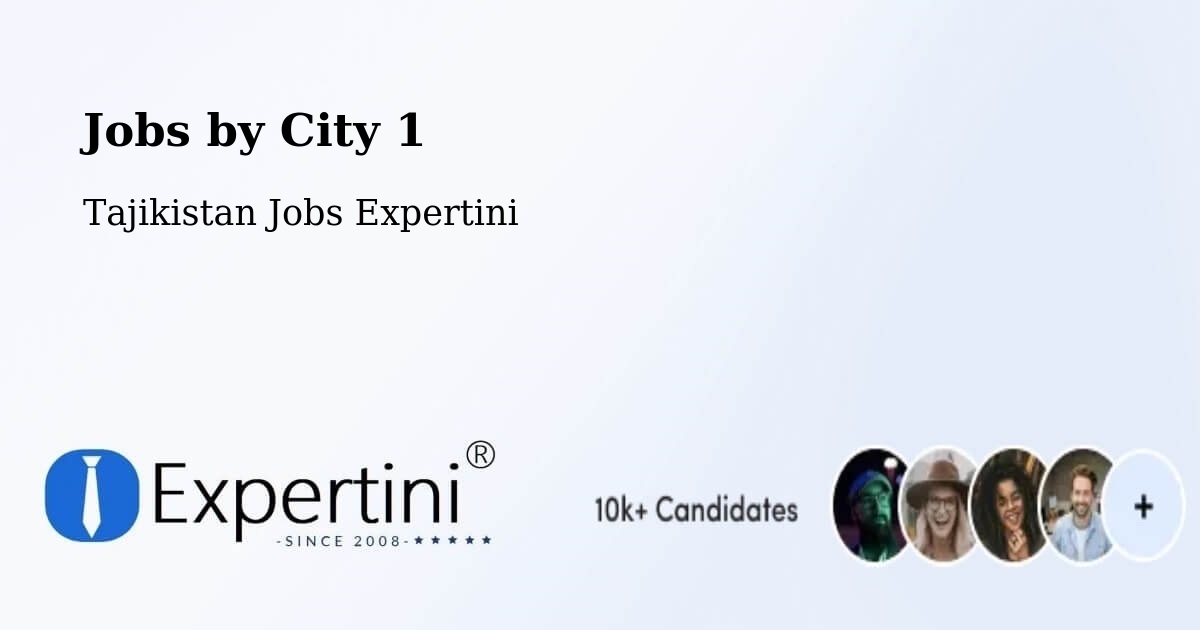 City Jobs in Tajikistan - Expertini