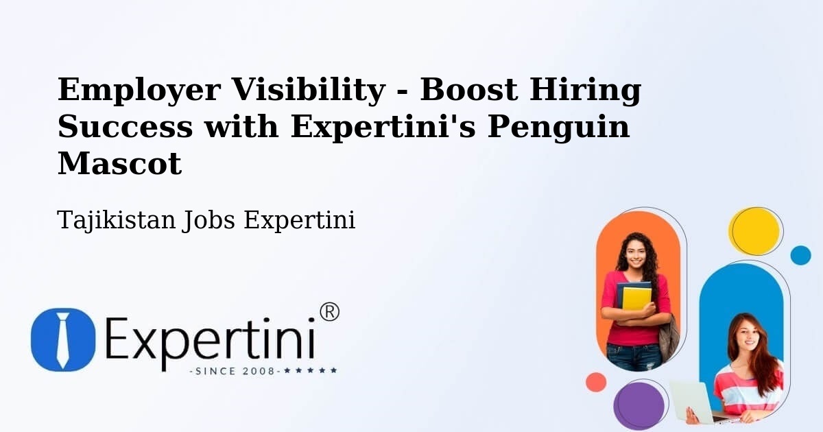 Employer Visibility - Boost Hiring Success with Expertini's Penguin Mascot - Tajikistan Jobs Expertini