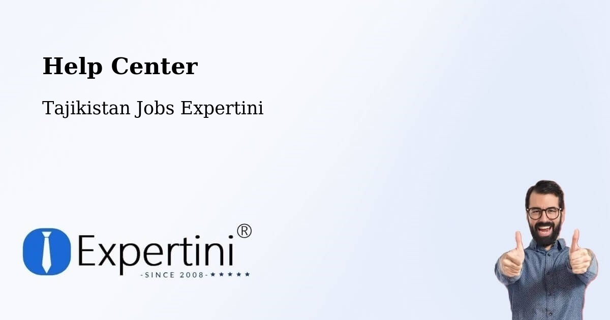 Help Center - Tajikistan Jobs Expertini