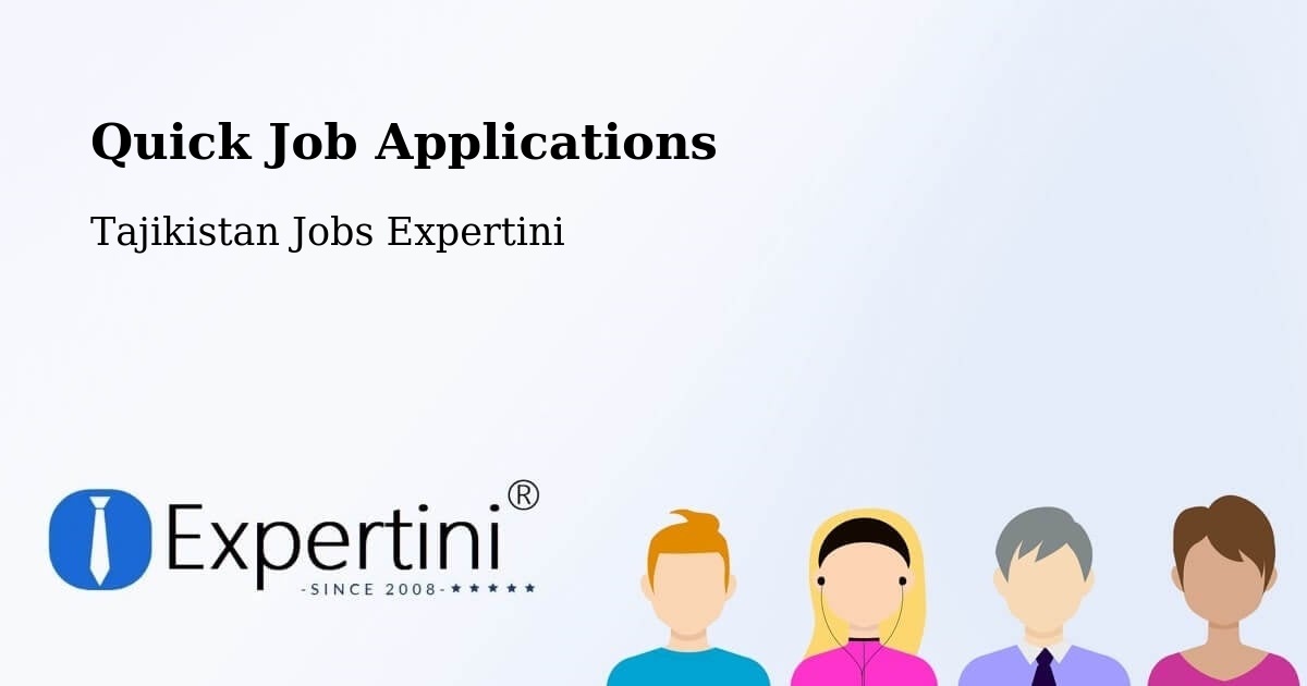 Quick Job Applications - Tajikistan Jobs Expertini
