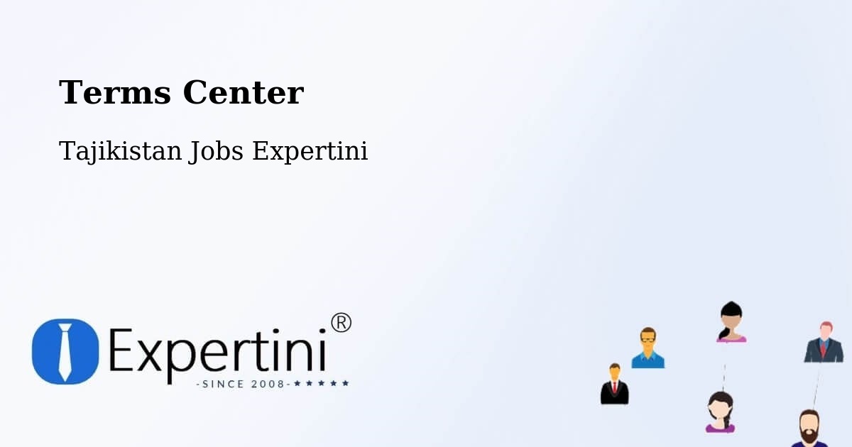 Terms Center - Tajikistan Jobs Expertini
