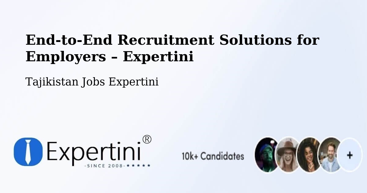 Recruitment Solutions for Employers – Tajikistan - Tajikistan Jobs Expertini