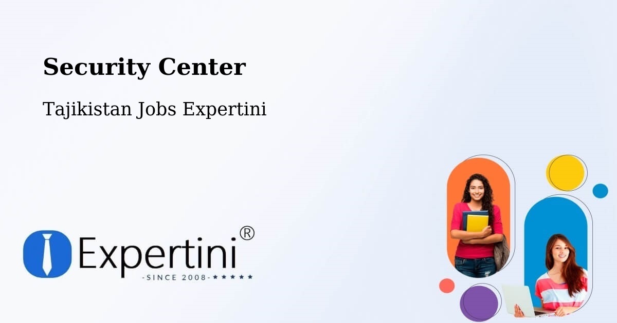 Security & Compliance – Tajikistan - Tajikistan Jobs Expertini